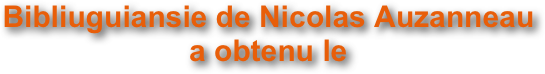 Bibliuguiansie de Nicolas Auzanneau
a obtenu le 